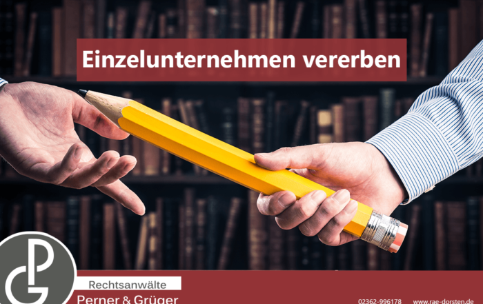 Ein Einzelunternehmen vererben, aber wie?