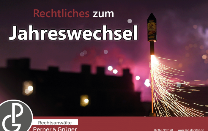 Rechtliche Regelungen an Silvester erklärt von Rechtsanwälte Perner & Grüger aus Dorsten