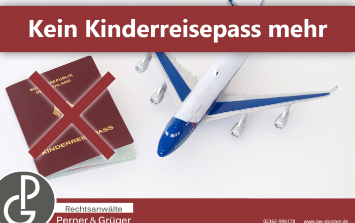 Es gibt keinen Kinderreisepass mehr erklärt von den Rechtsanwälten Perner & Grüger aus Dorsten